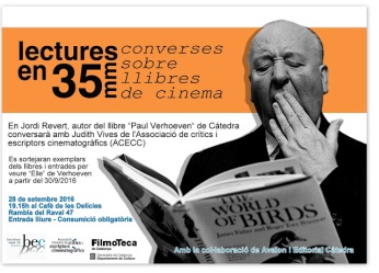 Lectures en 35mm. Converses sobre llibres de cinema. "Paul Verhoeven". Conversa amb l'autor i Judith Vives